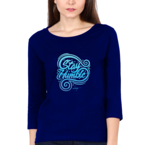 Stay Humble Gradient Blue Female Round Neck Full Sleeve Classic T-Shirt