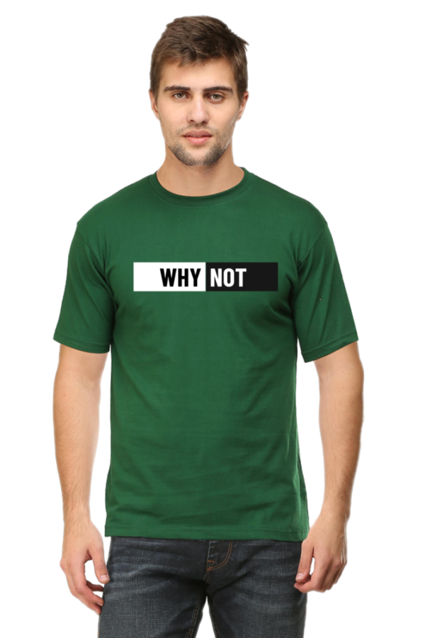 Why Not Male Round Neck Half Sleeve Classic T-Shirt - Image 11
