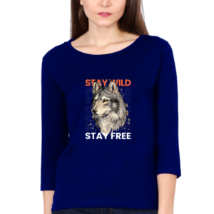 Stay Wild Stay Free Female Round Neck Full Sleeve Classic T-Shirt