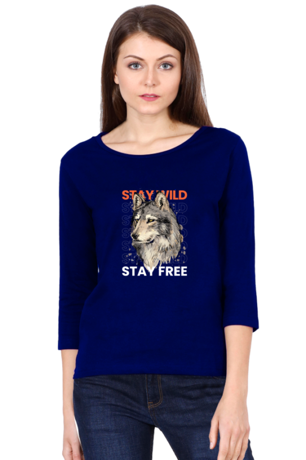 Stay Wild Stay Free Female Round Neck Full Sleeve Classic T-Shirt