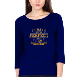 I May Not Be Perfect But I Am Honest Female Round Neck Full Sleeve Classic T-Shirt