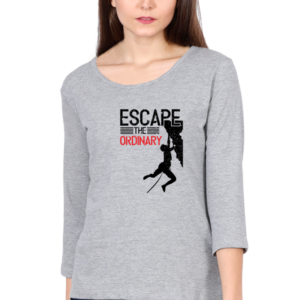 Escape The Ordinary Female Round Neck Full Sleeve Classic T-Shirt