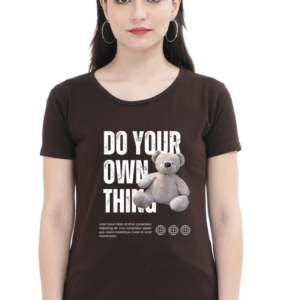 Do Your Own Thing Female Round Neck Half Sleeve Classic T-Shirt