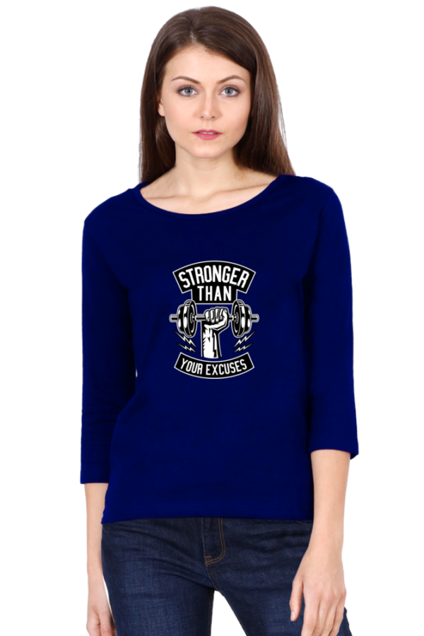 Stronger Than Your Excuses Female Round Neck Full Sleeve Classic T-Shirt