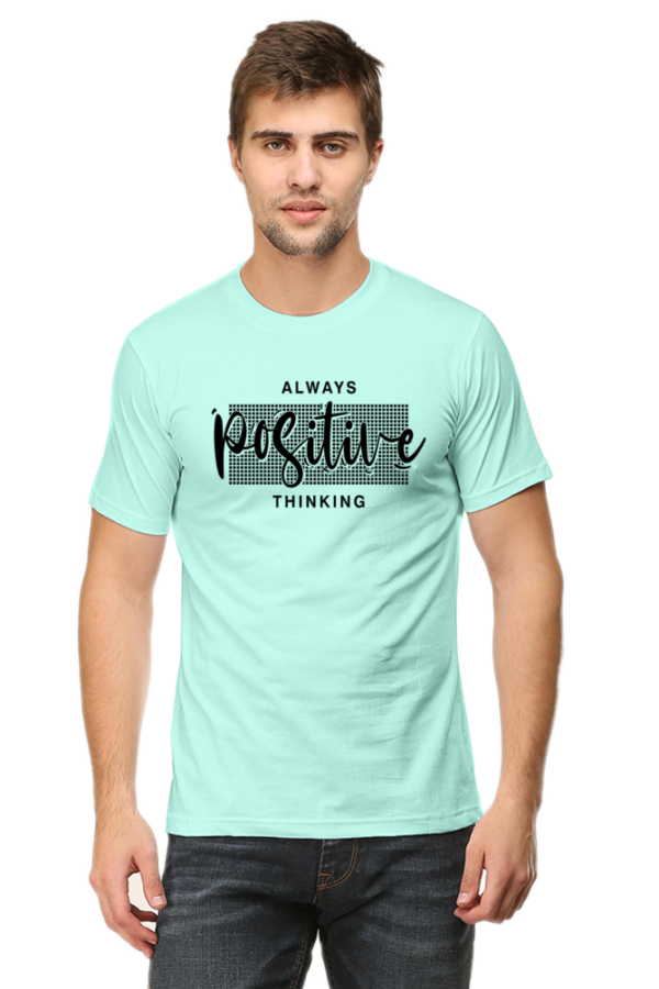 Always Positive Thinking Male Round Neck Half Sleeve Classic T-Shirt