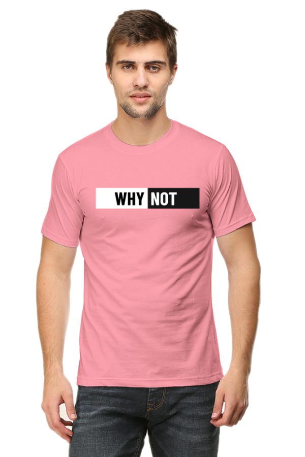 Why Not Male Round Neck Half Sleeve Classic T-Shirt - Image 4