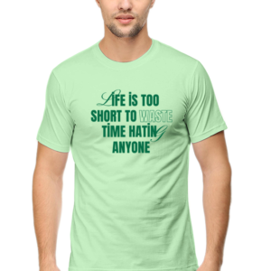 Life Is Too Short Male Round Neck Half Sleeve Classic T-Shirt