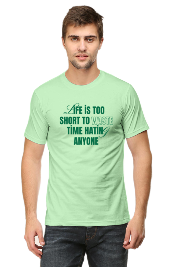 Life Is Too Short Male Round Neck Half Sleeve Classic T-Shirt