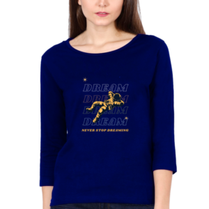 Dream Never Stop Dreaming Female Round Neck Full Sleeve Classic T-Shirt