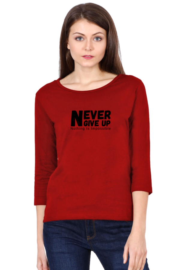 Never Give Up Nothing Is Impossible Female Round Neck Full Sleeve Classic T-Shirt