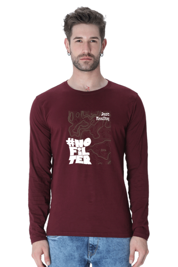 No Filter Just Reality Male Round Neck Full Sleeve Classic T-Shirt