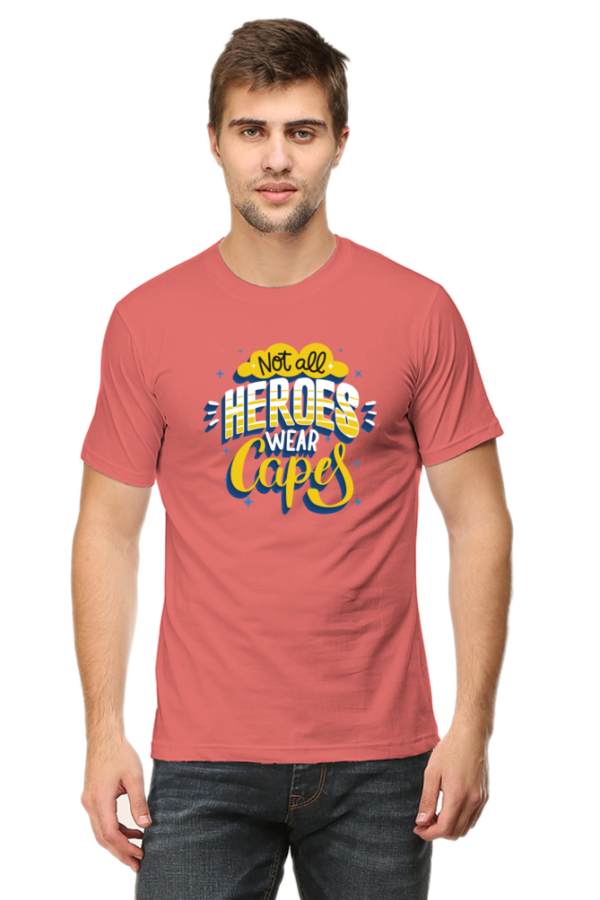 Not All Heros Wear Capes Male Round Neck Half Sleeve Classic T-Shirt - Image 4