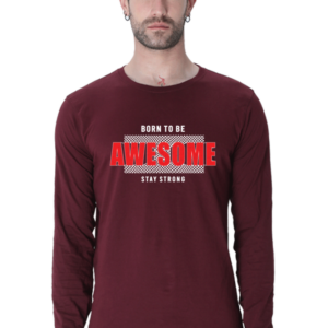Born To Be Awesome Male Round Neck Full Sleeve Classic T-Shirt