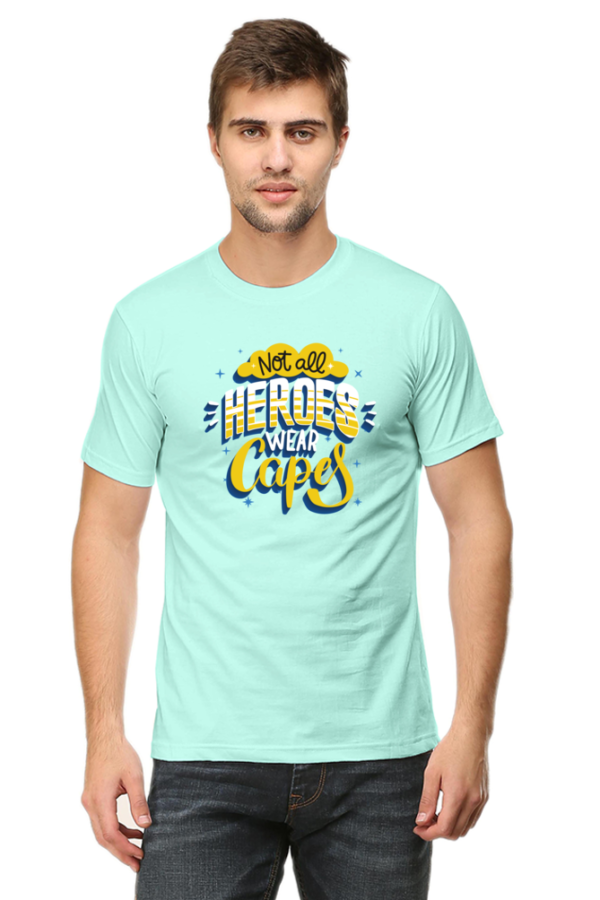 Not All Heros Wear Capes Male Round Neck Half Sleeve Classic T-Shirt - Image 3