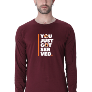 You Just Got Served Male Round Neck Full Sleeve Classic T-Shirt