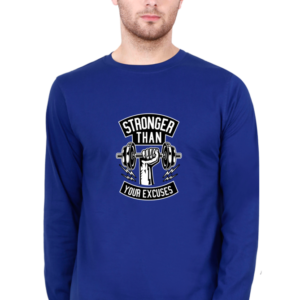 Stronger Than Your Excuses Male Round Neck Full Sleeve Classic T-Shirt