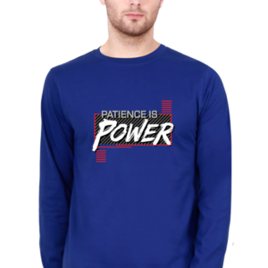 Patience Is Power Male Round Neck Full Sleeve Classic T-Shirt