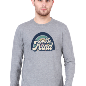 Be Kind Male Round Neck Full Sleeve Classic T-Shirt