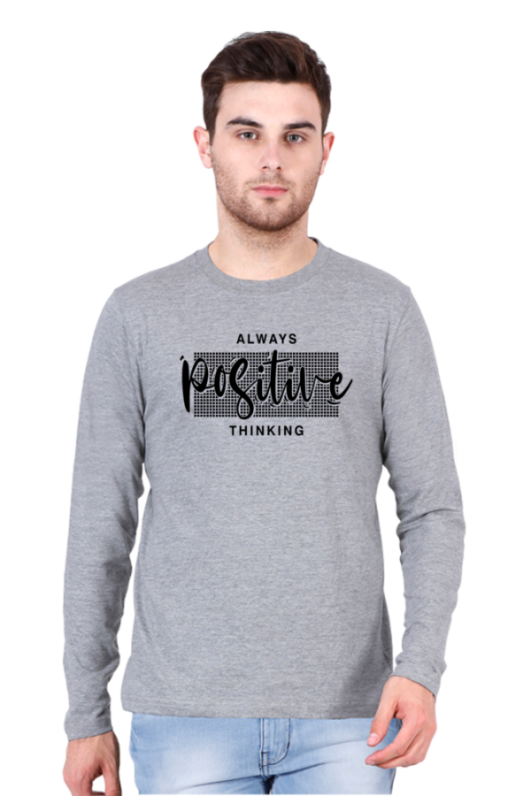 Always Positive Thinking Male Round Neck Full Sleeve Classic T-Shirt