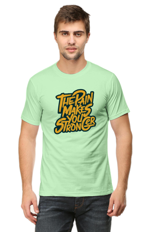 The Pain Makes You Stronger Male Round Neck Half Sleeve Classic T-Shirt - Image 3