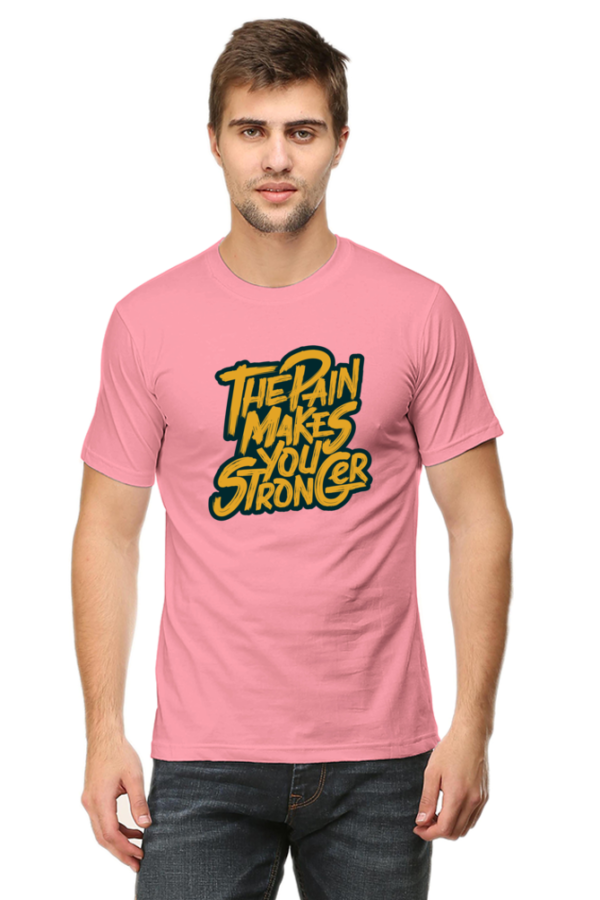 The Pain Makes You Stronger Male Round Neck Half Sleeve Classic T-Shirt - Image 4
