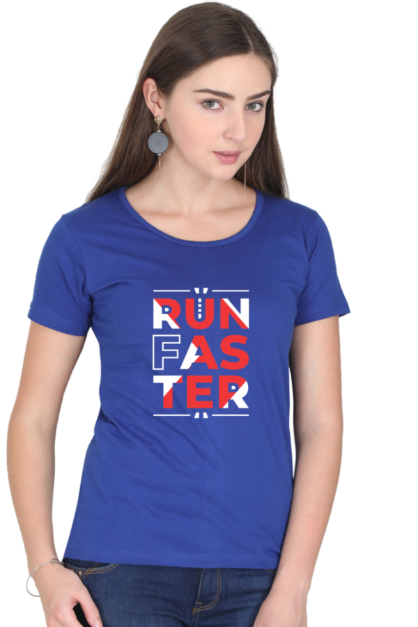 Run Faster Female Round Neck Half Sleeve Classic T-Shirt - Image 2