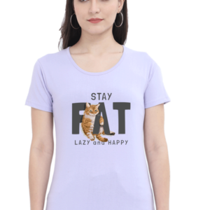 Stay Fat Female Round Neck Half Sleeve Classic T-Shirt