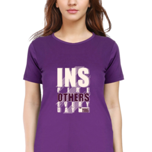 Inspire Others Everyday Female Round Neck Half Sleeve Classic T-Shirt