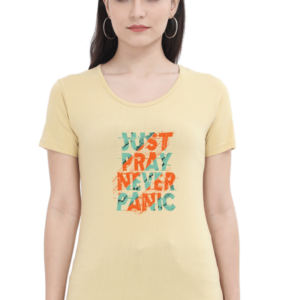 Just Pray Never Panic Female Round Neck Half Sleeve Classic T-Shirt