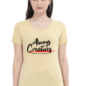 Always Creatives Female Round Neck Half Sleeve Classic T-Shirt