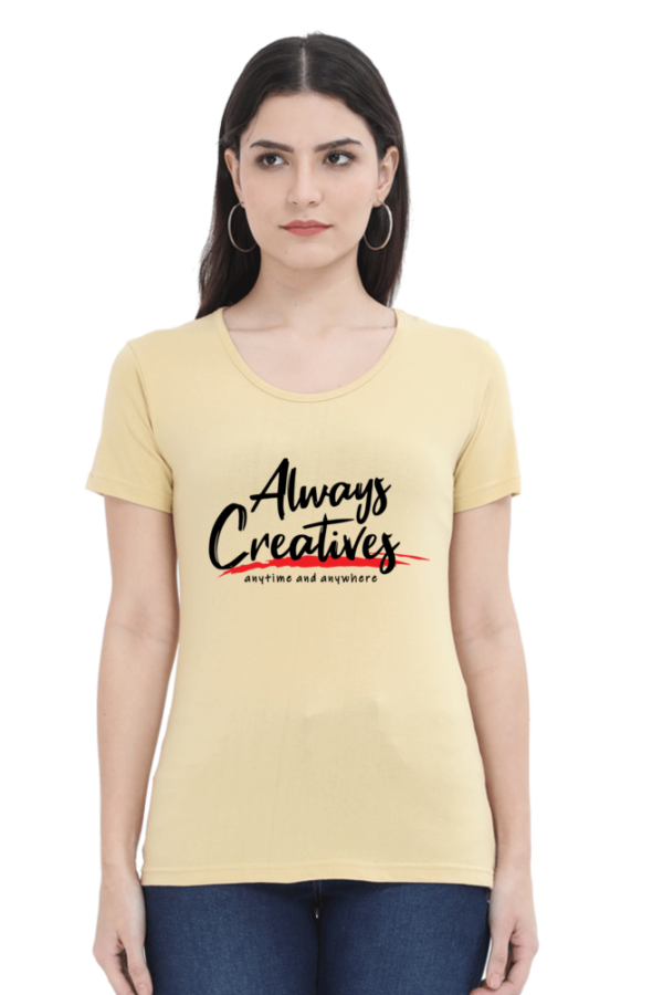 Always Creatives Female Round Neck Half Sleeve Classic T-Shirt